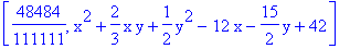 [48484/111111, x^2+2/3*x*y+1/2*y^2-12*x-15/2*y+42]